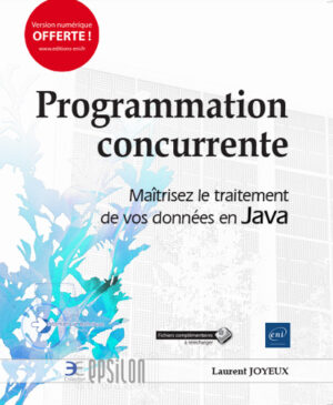 Programmation concurrente Maîtrisez le traitement de vos données en Java