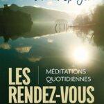 Les rendez-vous du matin: Méditations quotidiennes