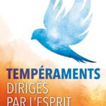 Tempéraments dirigés par l’Esprit