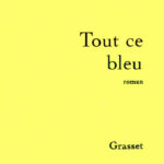 Tout ce bleu