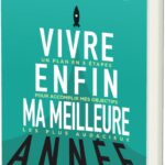 Vivre enfin ma meilleure année