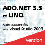 ADO.NET 3.5 et LINQ Accès aux données avec Visual Studio 2008 - Version en ligne