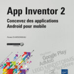App Inventor 2 Concevez des applications Android pour mobile