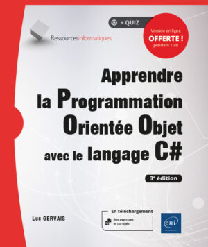 Apprendre la Programmation Orientée Objet avec le langage C# (3e édition)
