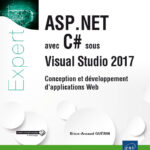 ASP.NET avec C# sous Visual Studio 2017 Conception et développement d'applications Web