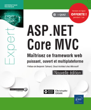 ASP.NET Core MVC Maîtrisez ce framework web puissant, ouvert et multiplateforme (Nouvelle édition)