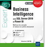 Business Intelligence avec SQL Server 2019 et Power BI Maîtrisez les concepts et réalisez un système décisionnel