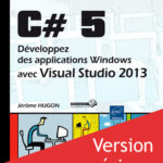 C# 5 Développez des applications Windows avec Visual Studio 2013