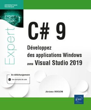 C# 9 Développez des applications Windows avec Visual Studio 2019
