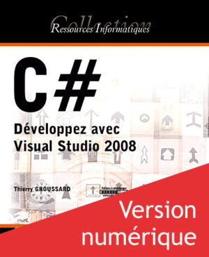 C# Développez avec Visual Studio 2008 - Version en ligne
