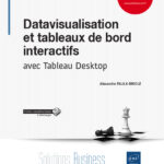 Datavisualisation et tableaux de bord interactifs avec Tableau Desktop