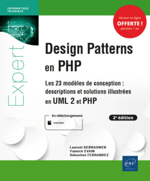Design Patterns en PHP Les 23 modèles de conception : descriptions et solutions illustrées en UML2 et PHP (2e édition)