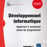 Développement informatique Apprenez à concevoir avant de programmer