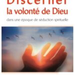 Discerner la volonté de Dieu