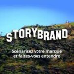 Storybrand. Scénarisez votre marque et faites-vous entendre