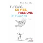 Fureurs de vies, passion de pouvoir