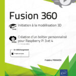 Fusion 360 Complément vidéo : Création d'un boîtier personnalisé pour Raspberry Pi 3 et 4