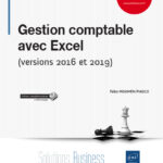 Gestion comptable avec Excel (versions 2016 et 2019)
