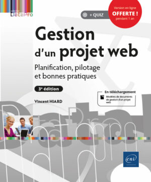 Gestion d'un projet web Planification, pilotage et bonnes pratiques (3e édition)