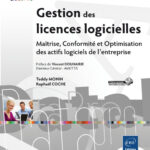 Gestion des licences logicielles Maîtrise, Conformité et Optimisation des actifs logiciels de l'entreprise