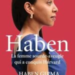 Haben: La femme sourde-aveugle qui a conquis Harvard