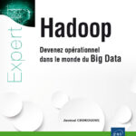 Hadoop Devenez opérationnel dans le monde du Big Data