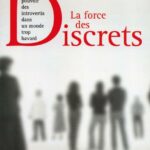 La force des discrets