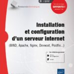 Installation et configuration d'un serveur internet (BIND, Apache, Nginx, Dovecot, Postfix...)