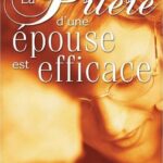 La prière d'une épouse est efficace