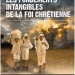 LES FONDEMENTS INTANGIBLES DE LA FOI CHRÉTIENNE
