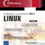 LINUX Préparation à la certification LPIC-2 (examens LPI 201 et LPI 202) - 4e édition