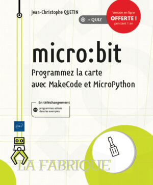 micro:bit Programmez la carte avec MakeCode et MicroPython