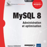 MySQL 8 Administration et optimisation