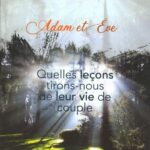 Adam et Eve: Quelle leçon tirons nous de leur vie de couple