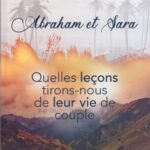 Abraham et Sara: Quelles leçons tirons nous  de leur vie de couple?