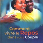 Comment vivre le repos dans votre couple
