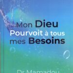 Mon Dieu pourvoit à tous mes besoins