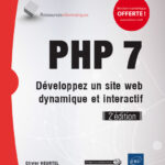 PHP 7 Développez un site web dynamique et interactif (2e édition)