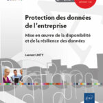 Protection des données de l'entreprise: Mise en œuvre de la disponibilité et de la résilience des données