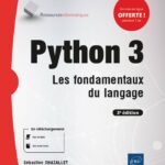 Python 3 Les fondamentaux du langage (3e édition)