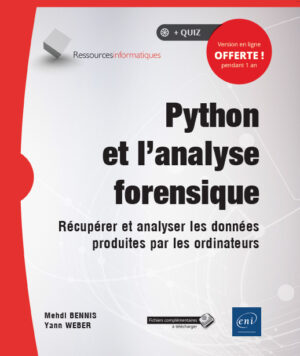 Python et l'analyse forensique Récupérer et analyser les données produites par les ordinateurs