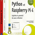 Python et Raspberry Pi 4 - Coffret de 2 livres Exploitez le potentiel du nano-ordinateur