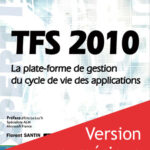 TFS 2010 La plate-forme de gestion du cycle de vie des applications - Version en ligne
