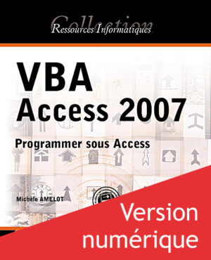VBA Access 2007 - Programmer sous Access - Version en ligne