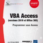 VBA Access (versions 2019 et Office 365) Programmer sous Access