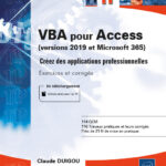VBA pour Access (versions 2019 et Microsoft 365) Créez des applications professionnelles : Exercices et corrigés