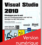 Visual Studio 2010 Développez pour le web avec C# 4, Framework Entity 4, ASP .NET 4.0, ... - Version en ligne
