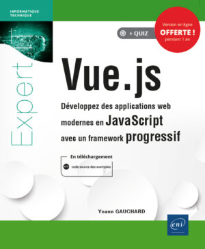 Vue.js Développez des applications web modernes en JavaScript avec un framework progressif