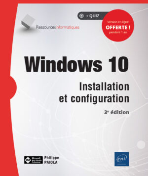 Windows10: Installation et configuration (3e édition)